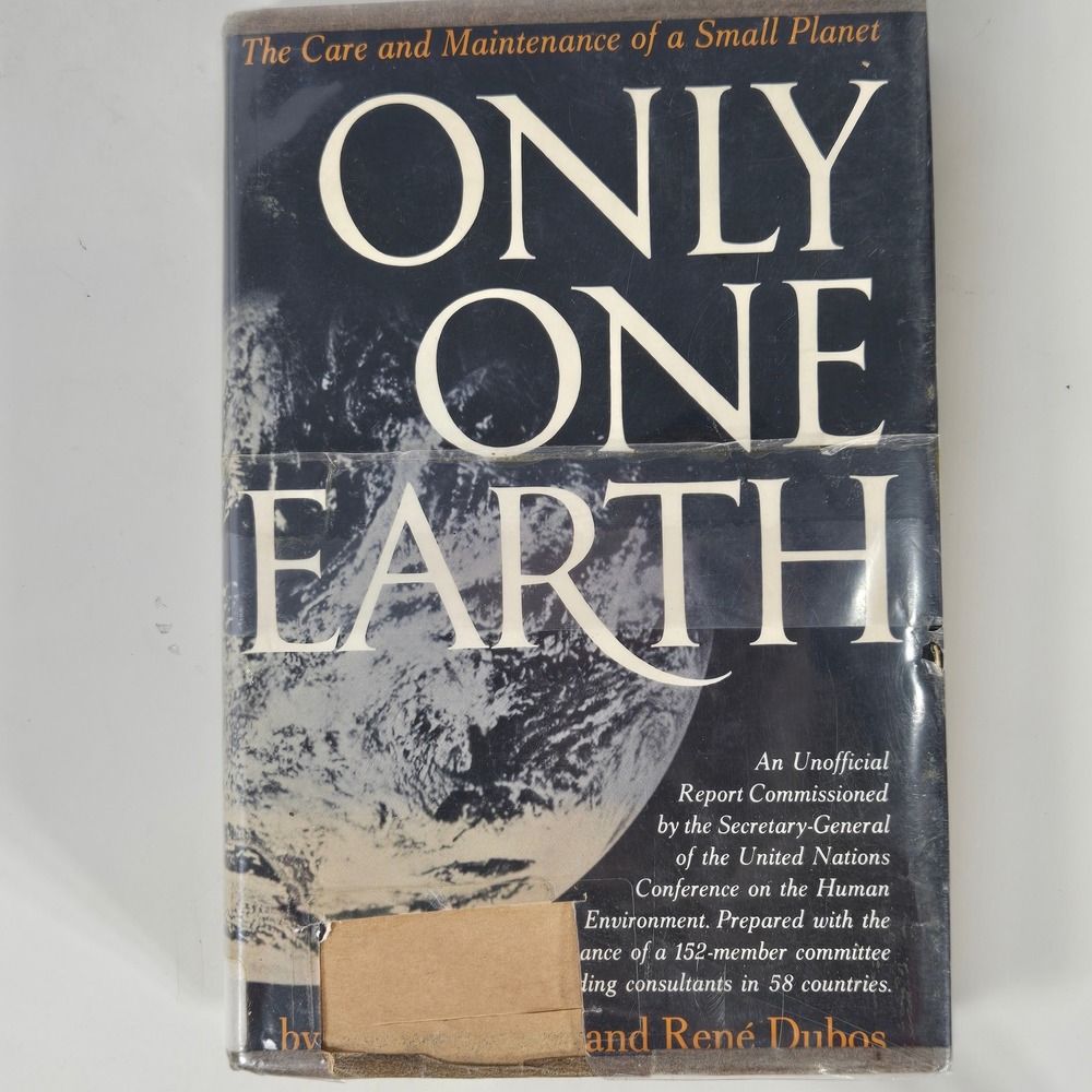 Only One Earth The Care & Maintenance of  Small Planet Ward Dubos Hardcover Book